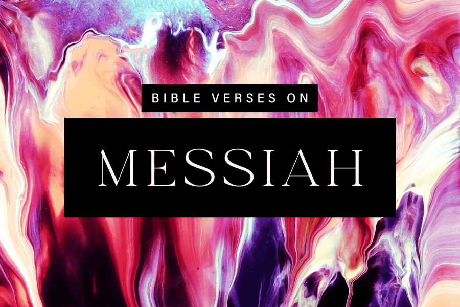 33 Bible Verses On The Messiah | Bible To Life