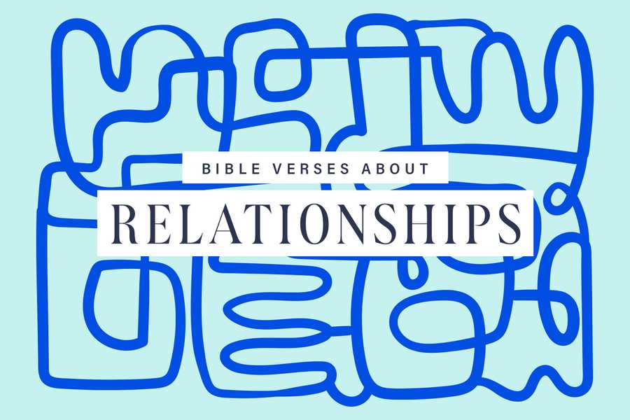 54 Bible Verses on Relationships | Bible to Life